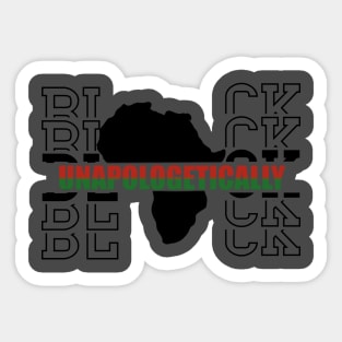 Unapologetically Black Sticker